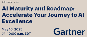 AI Maturity and Roadmap: Accelerate Your Journey to AI Excellence (May 16th)