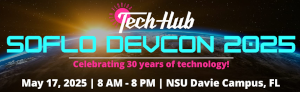 SoFlo DevCon 2025 - Celebrating 30 years of technology! (May 17th)