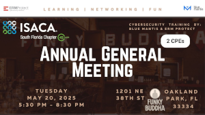2025 ISACA South Florida Annual General Meeting (May 20th)