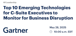 Top 10 Emerging Technologies for C-Suite Executives to Monitor for Business Disruption (May 28th)