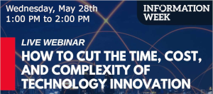 How to Cut the Time, Cost, and Complexity of Technology Innovation (May 28th)