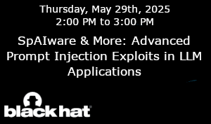 SpAIware & More: Advanced Prompt Injection Exploits in LLM Applications (May 29th)