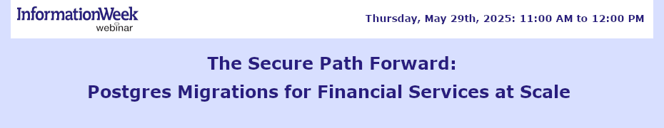 The Secure Path Forward: Postgres Migrations for Financial Services at Scale (May 29th)