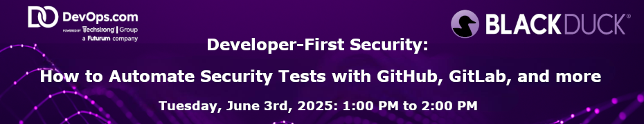 Developer-First Security: How to Automate Security Tests with GitHub, GitLab, and more (June 3rd)