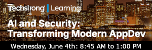 AI and Security: Transforming Modern AppDev (June 4th)