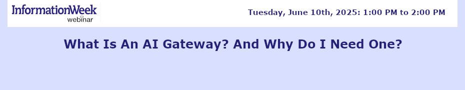 What Is An AI Gateway? And Why Do I Need One? (June 10th)