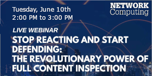 Stop Reacting and Start Defending: The Revolutionary Power of Full Content Inspection (June 10th)