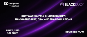 Software Supply Chain Security: Navigating NIST, CRA, and FDA Regulations (June 12th)
