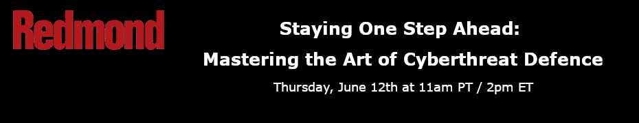 Staying One Step Ahead: Mastering the Art of Cyberthreat Defence (June 12th)