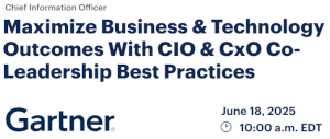 Maximize Business & Technology Outcomes With CIO & CxO Co-Leadership Best Practices (June 18th)