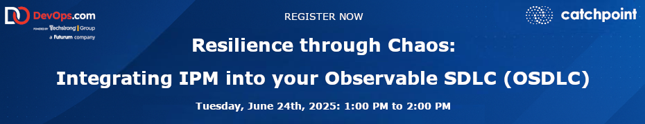 Resilience through Chaos: Integrating IPM into your Observable SDLC (OSDLC) (June 24th)