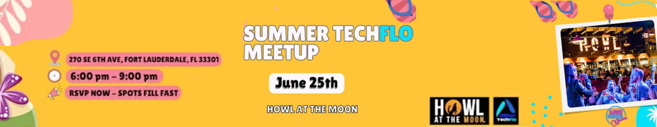 Summer TechFlo Meetup (June 25th)