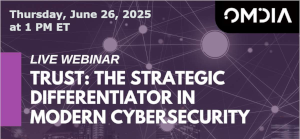 Trust: The Strategic Differentiator In Modern Cybersecurity (June 26th)
