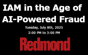 IAM in the Age of AI-Powered Fraud (July 8th)