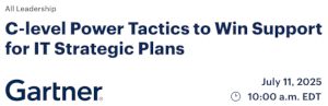 C-level Power Tactics to Win Support for IT Strategic Plans (July 11th)