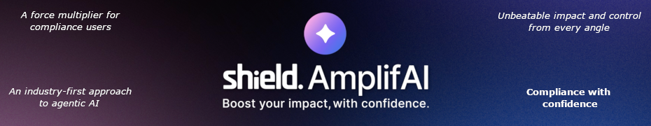 Shield AmplifAI - A force Multiplier for Compliance Users
