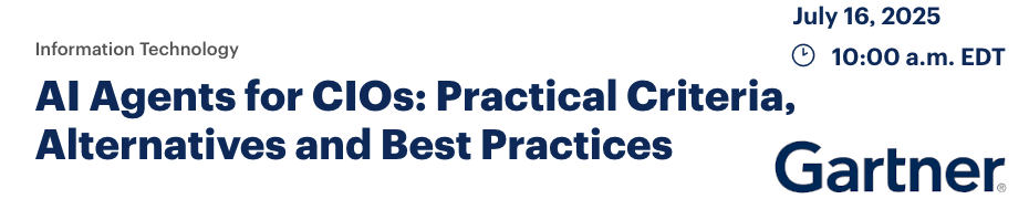 AI Agents for CIOs: Practical Criteria, Alternatives and Best Practices (July 16th)