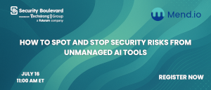 How to Spot and Stop Security Risks From Unmanaged AI Tools (July 16th)