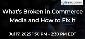 What's Broken in Commerce Media and How to Fix It (July 17th)