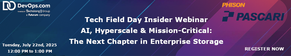 Tech Field Day Insider Webinar  -  AI, Hyperscale & Mission-Critical: The Next Chapter in Enterprise Storage (July 22nd)