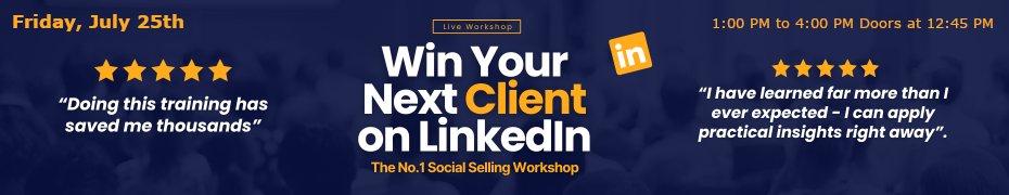 Win Your Next Client on LinkedIn - Live Masterclass in West Palm Beach (July 25th)