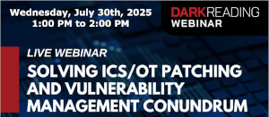 Solving ICS/OT Patching and Vulnerability Management Conundrum (July 30th)