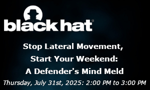Stop Lateral Movement, Start Your Weekend: A Defender's Mind Meld (July 31st)