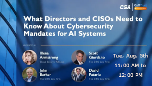 What Directors and CISOs Need to Know About Cybersecurity Mandates for AI Systems (August 5th)