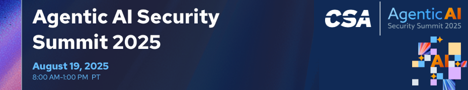 Agentic AI Security Summit 2025 (Aug. 19th)