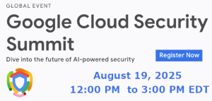 Google Cloud Security Summit (August 19th)