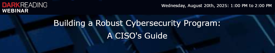 Building a Robust Cybersecurity Program: A CISO's Guide (August 20th)