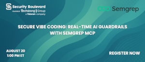 Secure Vibe Coding: Real-Time AI Guardrails with Semgrep MCP (Aug. 20th)