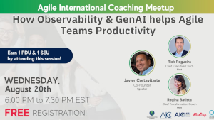 How Observability & GenAI helps Agile Teams Productivity (Aug. 20th)