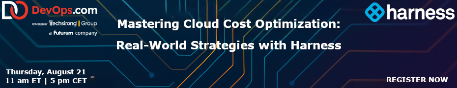 Mastering Cloud Cost Optimization: Real-World Strategies with Harness (Aug. 21st)