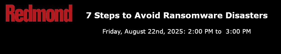 7 Steps to Avoid Ransomware Disasters (Aug. 22nd)