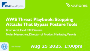 AWS Threat Playbook: Stopping Attacks That Bypass Posture Tools (August 25th)