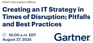 Creating an IT Strategy in Times of Disruption; Pitfalls and Best Practices (Aug. 27th)