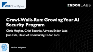 Crawl-Walk-Run: Growing Your AI Security Program (Aug. 28th)