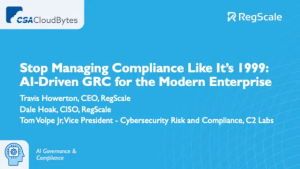 Stop Managing Compliance Like It's 1999: AI-Driven GRC for the Modern Enterprise (Aug. 29th)