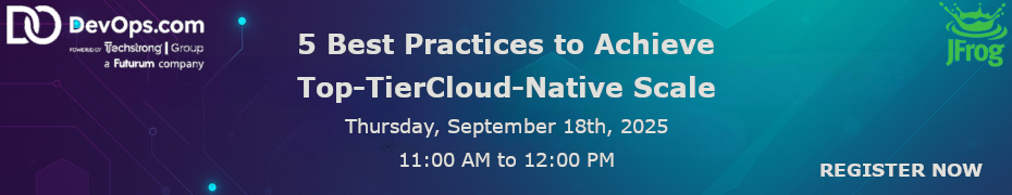 5 Best Practices to Achieve Top-Tier Cloud-Native Scale (Sept. 18th)