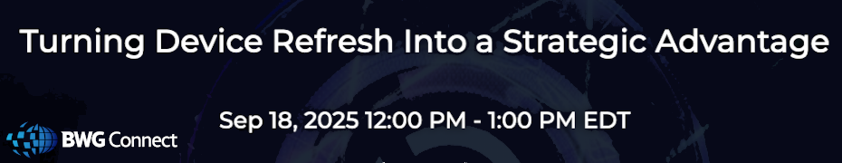 Turning Device Refresh Into a Strategic Advantage (Sept. 18th)