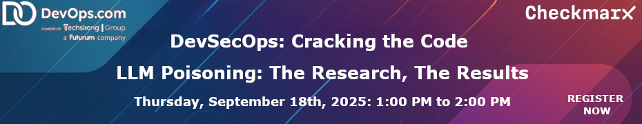 DevSecOps: Cracking the Code - LLM Poisoning: The Research, The Results (Sept. 18th)