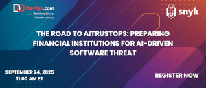 The Road to AITrustOps: Preparing Financial Institutions for AI-Driven Software Threat (Sept. 24th)