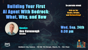 Building Your First AI Agent With Bedrock: What, Why, and How (Sept. 24th)