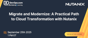 Migrate and Modernize: A Practical Path to Cloud Transformation with Nutanix  (Sept. 25th)