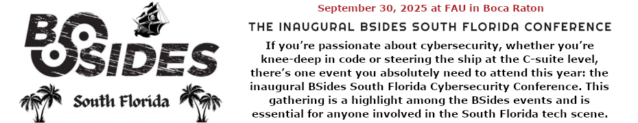 BSides South Florida Cybersecurity Conference. (September 30th)