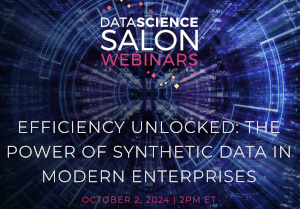Efficiency Unlocked: The Power of Synthetic Data in Modern Enterprises (Oct. 2nd)
