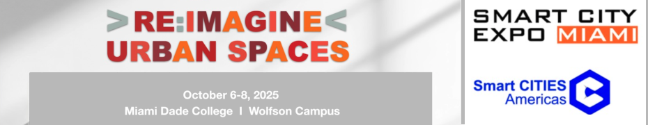 Smart City Expo Miami - RE:IMAGINE URBAN SPACES (Oct. 6th to 8th)