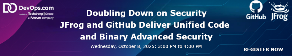 Doubling Down on Security: JFrog and GitHub Deliver Unified Code and Binary Advanced Security (Oct. 8th)