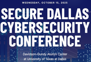 Secure Dallas Cybersecurity Conference (Oct. 15th)
